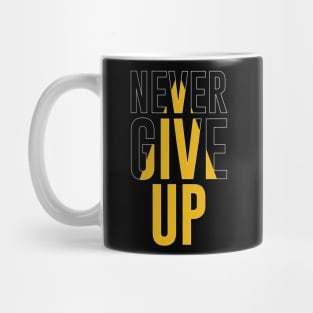 Never Give Up Mug